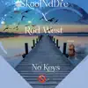 No Keys (feat. Rod West) - Single album lyrics, reviews, download