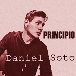 Principio - Daniel Soto Principio - Daniel Soto