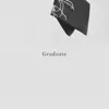 Graduate - Single album lyrics, reviews, download