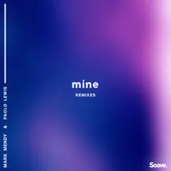 Mine (feat. Paolo Lewis) [Provi Remix] Song Lyrics