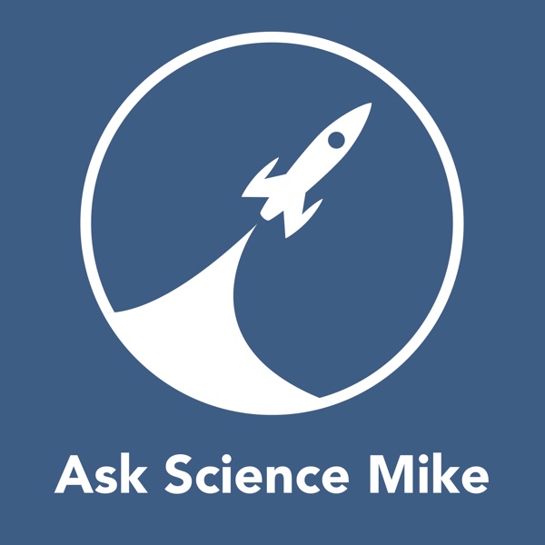 Ask Science Mike