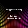 Tal Vez (Dantes Remix 2019) - Single