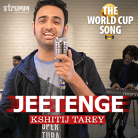 Kshitij Tarey - Jeetenge (The World Cup Song) - Single artwork