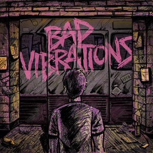 Bad Vibrations (Deluxe Edition)
