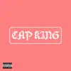 Cap King - Single album lyrics, reviews, download