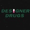 Designer Drugs - Ella lyrics
