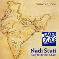 Sounds of Isha - Nadi Stuti (Rally for Rivers Chant) [feat. Sadhguru] artwork