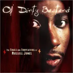 The Trials and Tribulations of Russell Jones - Ol' Dirty Bastard