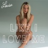 Like I Love Me - Single