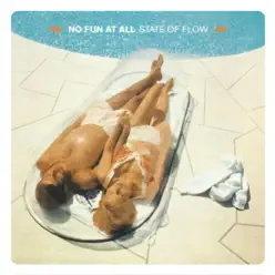 State of Flow - No Fun At All