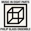 Stream & download Philip Glass: Music in Eight Parts - EP