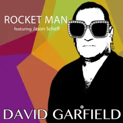 Rocket Man (feat. Jason Scheff, Jim Keltner & Isaiah Sharkey) [Acoustic] Song Lyrics