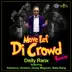 Move Lef Di Crowd (Remix) [feat. Demarco, Vershon, Dovey Magnum & Baby Bang] song reviews