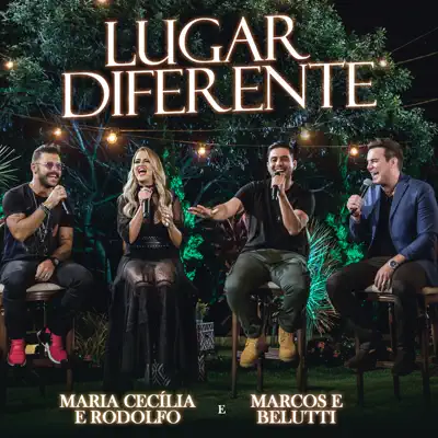 Lugar Diferente (feat. Marcos & Belutti) [Ao Vivo] - Single - Marcos e Belutti