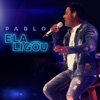 Ela Ligou (Ao Vivo) - Single