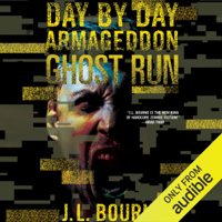 J L Bourne - Ghost Run: Day by Day Armageddon, Book 4 (Unabridged) artwork