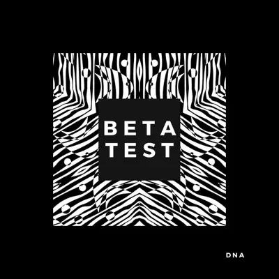 Beta Test - EP - Dna