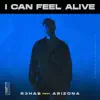 Stream & download I Can Feel Alive (feat. A R I Z O N A) - Single