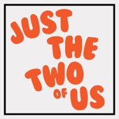 Just the Two of Us artwork