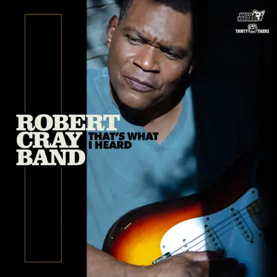 That's What I Heard - The Robert Cray Band
