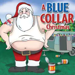 A Blue Collar Christmas by Slidawg & The Redneck Ramblers album reviews, ratings, credits