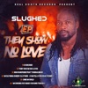 They Show No Love - EP