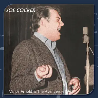 Vance Arnold and the Avengers 1963 by Joe Cocker album reviews, ratings, credits