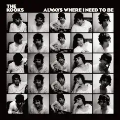 Always Where I Need to Be - EP by The Kooks album reviews, ratings, credits