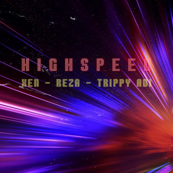 Highspeed - Single by Xen, Reza & Trippy Adi on Apple Music