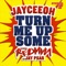 Turn Me Up Some (feat Redman & Jay Psar) - Jay Psar, Jayceeoh & Redman lyrics