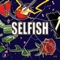 Selfish - $auce Tha Kid lyrics
