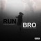 Run Bro (feat. Nadia Gold) - DJ DX lyrics