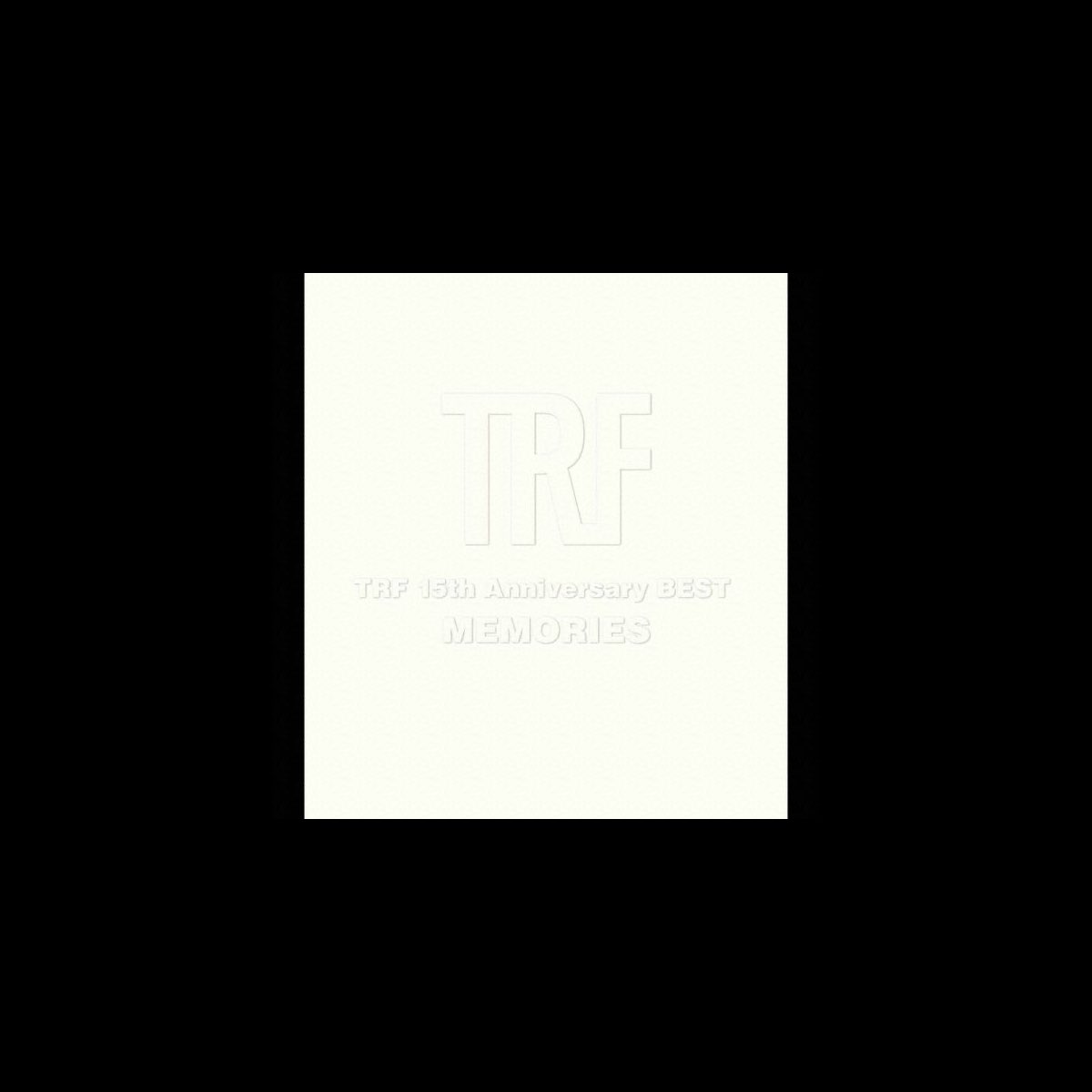 Apple Music 上TRF的专辑《TRF 15th Anniversary BEST - MEMORIES -》