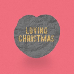 Loving Christmas
