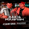 #Sanfonaepagode (Cover) - Julio e Manfrim
