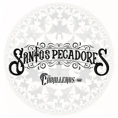 Santos Pecadores - EP - Grupo Los Caballeros