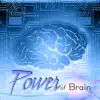 Power of Brain – Concentration Relaxation Music for Learning Reading Studying & Working, Deep Brain Stimulation, Easy Study Skills album lyrics, reviews, download