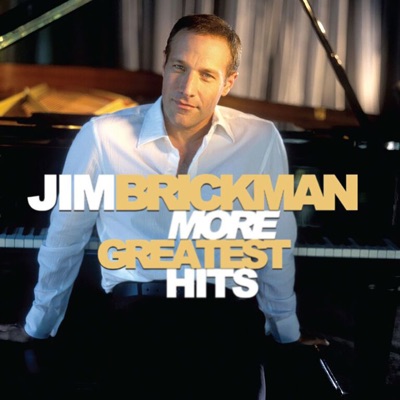 More Greatest Hits - Jim Brickman