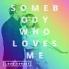 Somebody Who Loves Me - Single album lyrics, reviews, download