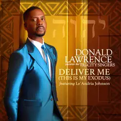 Deliver Me (This Is My Exodus) [feat. Le'Andria Johnson] - Single - Tri-City Singers