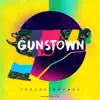 Gunstown - Single album lyrics, reviews, download