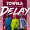 Delay (feat. Chef 187 & Macky 2) - Towela lyrics