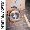 Rebeldía y Swing - Single