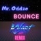 Bounce - Mr. Oddzo lyrics