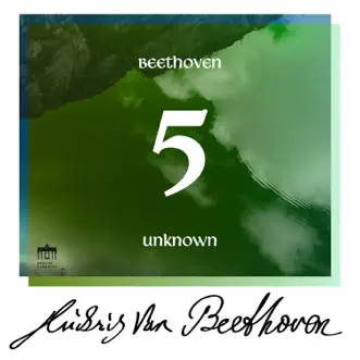 Beethoven: Unknown Masterworks, Vol. 5 by Eva Ander, Staatskapelle Weimar, Staatskapelle Berlin, Kammerorchester Berlin, Friedemann Batzel, Günther Herbig & Peter Gülke album reviews, ratings, credits