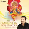 My Ganesha Favourites - Shankar Mahadevan album lyrics, reviews, download