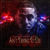 Ain't Trying to Die artwork