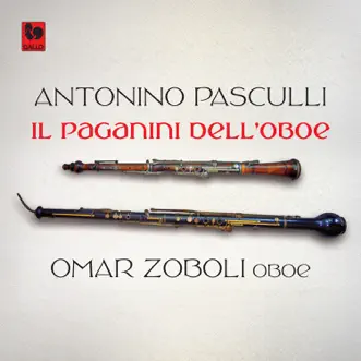 Antonino Pasculli: Il Paganini dell'Oboe by Omar Zoboli, Antonio Ballista & Giuliana Albisetti album reviews, ratings, credits