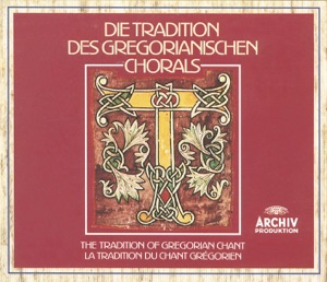 The Tradition of Gregorian Chant