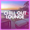 Chill Out Lounge - EP album lyrics, reviews, download